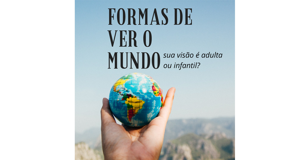 Formas de ver o mundo